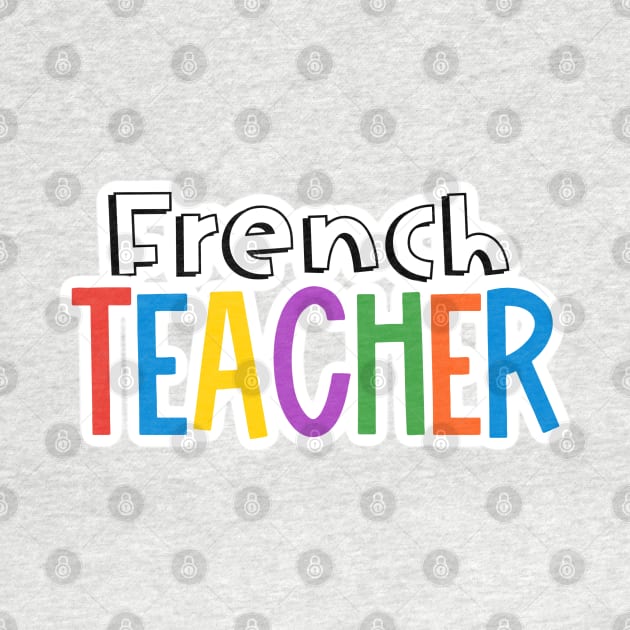 Rainbow French Teacher by broadwaygurl18